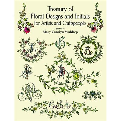 книга Treasury of Floral Designs and Initials for Artists and Craftspeople, автор: Mary Carolyn Waldrep